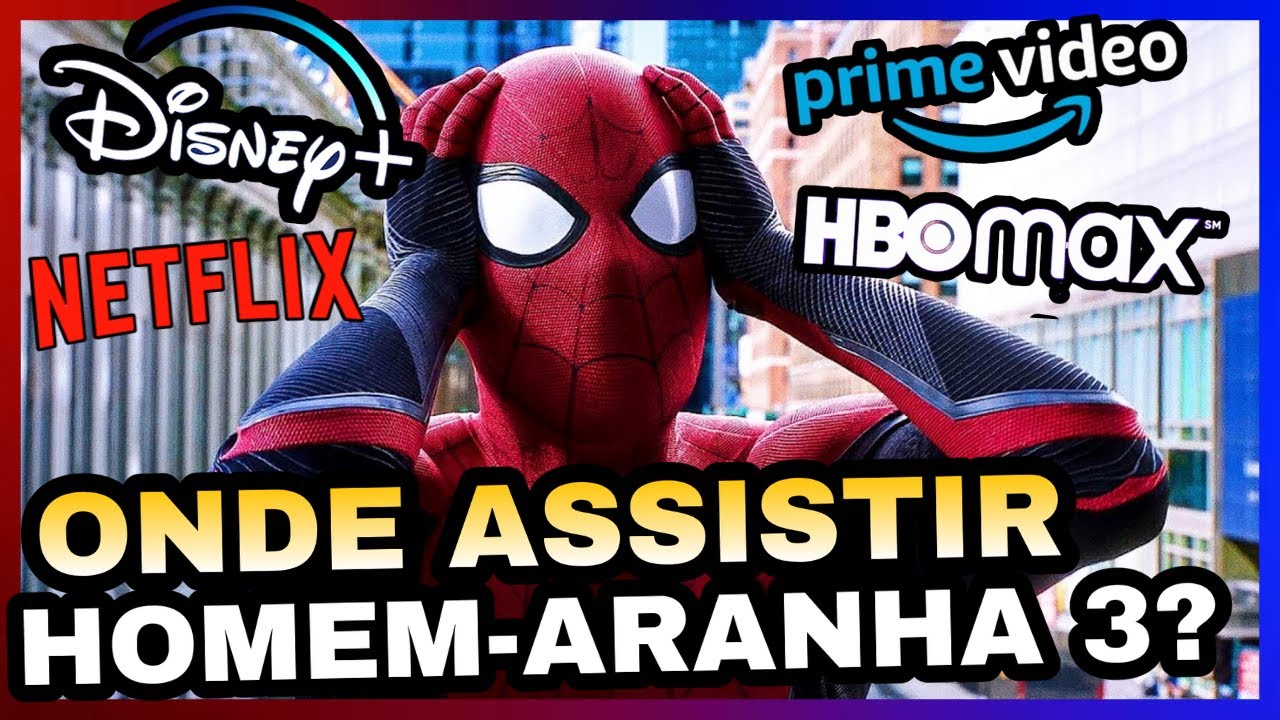 ✅ONDE ASSISTIR HOMEM ARANHA SEM VOLTA PARA CASA! QUAL SERÁ O PRIMEIRO STREAMING A EXIBIR O FILME