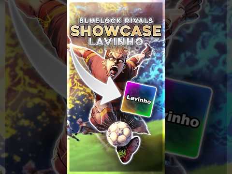 Lavinho Is INSANE! (SHOWCASE) | Blue Lock Rivals