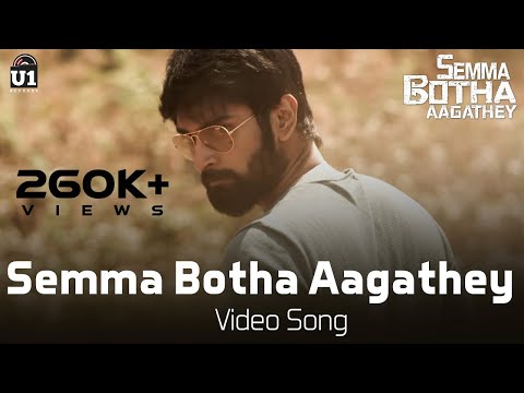 Semma Botha Aagathey - Video Song - Semma Botha Aagathey | Yuvan Shankar Raja | Atharvaa
