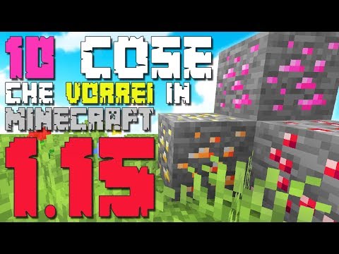 10 COSE CHE VORREI in MINECRAFT 1.15