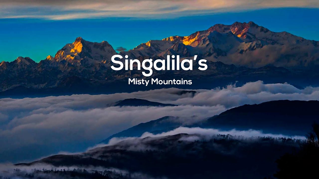 The Misty Mountains of Singalila: Eastern Himalayas