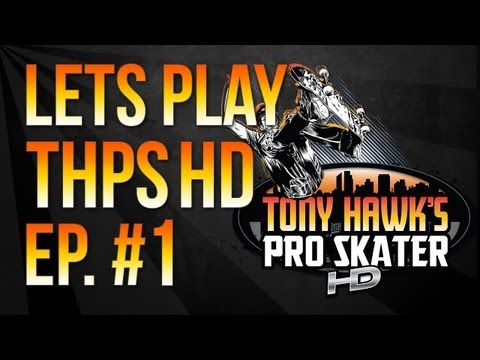 Let's Play Tony Hawk's Pro Skater HD Ep. #1 "Warehouse"
