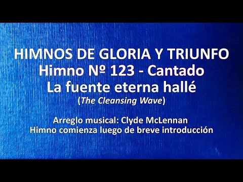 Himnos de Gloria Nº 123 - La fuente eternal hallé