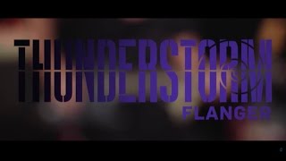 Thunderstorm Flanger - Official Product Video