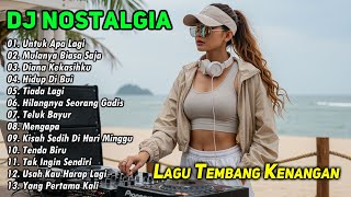 Download lagu DJ REMIX NOSTALGIA SLOW TERBARU 2025 || DJ UNTUK APA LAGI | DJ MULANYA BIASA SAJA mp3
