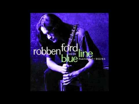 Don't Let Me Be Misunderstood - Robben Ford & The Blue Line