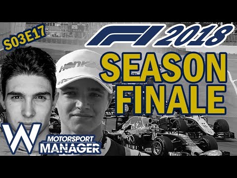 Season finale! Can we win the title?  | #52 | Williams F1 2018 Motorsport Manager | S03E18