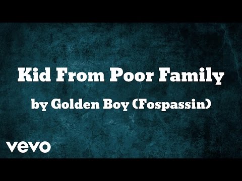 Golden Boy (Fospassin) - Kid From Poor Family (AUDIO)