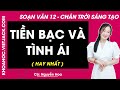 Soạn bài Tiền bạc và tình ái - trang 136, 141 | Bài 5 | Ngữ văn 12 | Chân trời sáng tạo