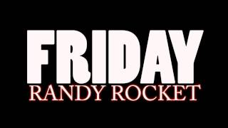 Randy Rocket - Friday - Flyer Than A Fly Entertainment (FTF)
