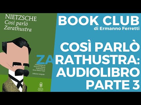 Così parlò Zarathustra: audiolibro e spiegazione parte 3 [Book Club storico-filosofico]