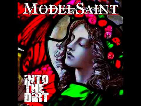 ModelSaint - Never Be Sober (Into The Dirt)