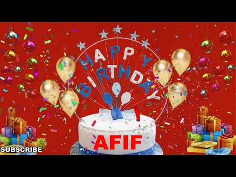 AFIF Happy Birthday Wishes Song | Happy Birthday To You | Happy Birthday Wishes With Name AFIF