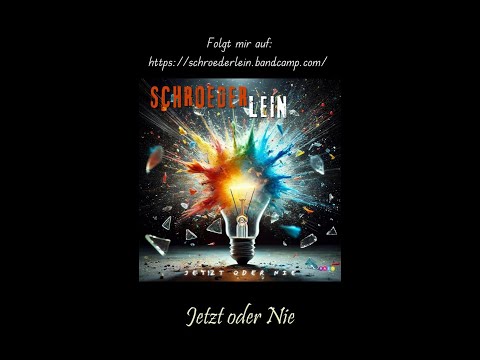 SCHROEDERLEIN - Jetzt oder Nie!