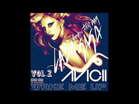 Lady Gaga vs. Avicii - Born This Way vs. Wake Me Up Vol. 2 (HaveNoIdea92 Mashup)