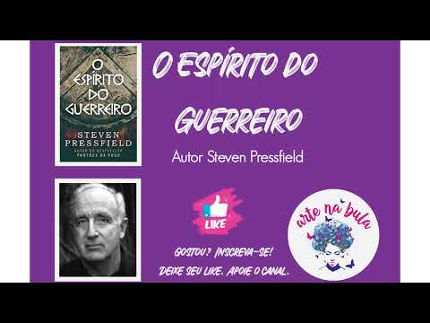 O Espírito do Guerreiro - Steven Pressfield - Audiolivro Completo - (Parte 1)