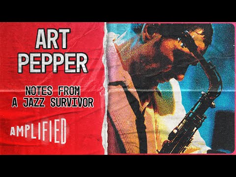 Notes From A Jazz Survivor | Art Pepper Unmasked: The Symphony of Ones Turbulent Life