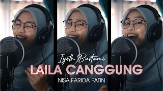 Download lagu LAILA CANGGUNG - cover Nisa Farida Fatin (new) mp3 Download lagu LAILA CANGGUNG - cover Nisa Farida Fatin (new) mp3