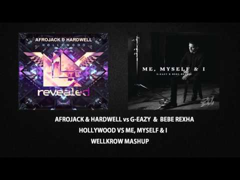 Afrojack & Hardwell vs G-Eazy -Hollywood vs Me,Myself & I