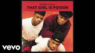 Bell Biv DeVoe - Poison | Album: That Girl Is Poison (Audio HQ)