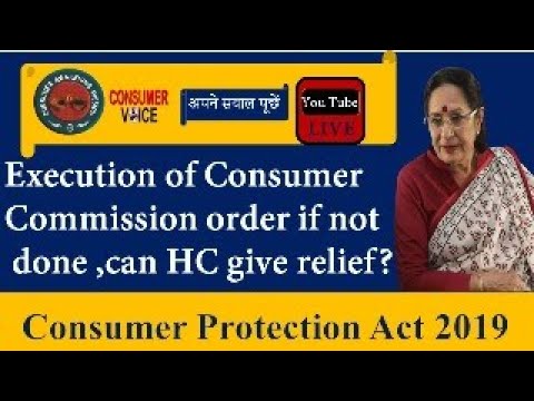 Execution of Consumer Commission order if not done ,can HC give relief?