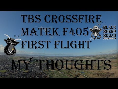 TBS CROSSFIRE MICRO - MATEK F4O5 - MATEK VTX HUB - FIRST FLIGHT - REVIEW