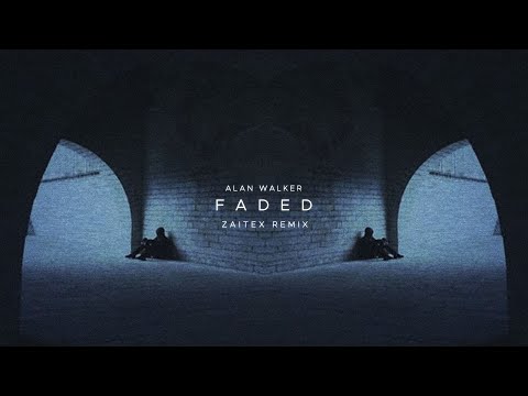 Alan Walker - Faded (Zaitex Remix)