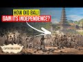 How Did Bali Gain Its Independence