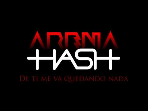 De Ti Me Va Quedando Nada - Arena Hash