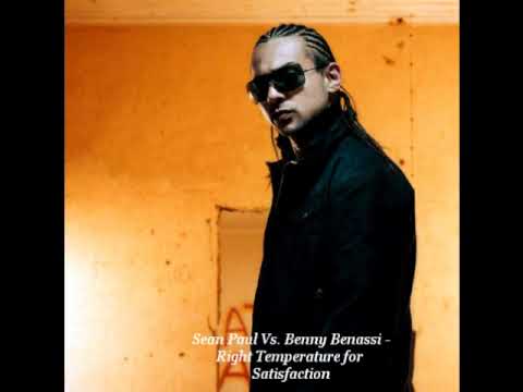 Sean Paul Vs. Benny Benassi - Right Temperature for Satisfaction