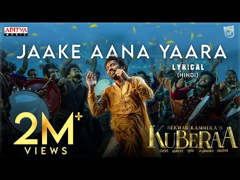 Jaake Aana Yaara (Hindi) Lyrical | Kuberaa | Dhanush, Nagarjuna, Rashmika | Sekhar Kammula | DSP