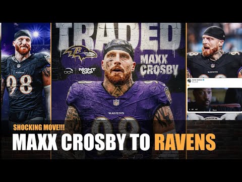 SHOCKING: Ravens Trade For Edge Rusher Maxx Crosby