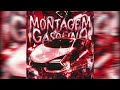 MONTAGEM GASOLINA Sped Up