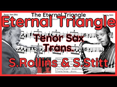 The Eternal Triangle (Sonny Rollins & Sonny Stitt) Tenor Sax Transcription