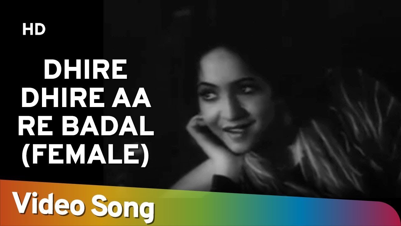 Dheere Dheere Aa Re Baadal (Female)