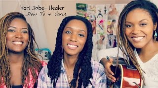 &quot;Healer&quot; by Kari Jobe | How To &amp; Cover | 3B4JOY