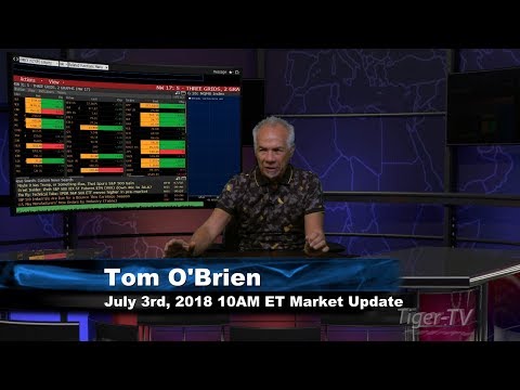 July 3rd 10AM ET Market Update with Tom O'Brien on TFNN