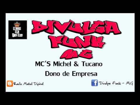 MC'S Michel & Tucano - Dono de Empresa