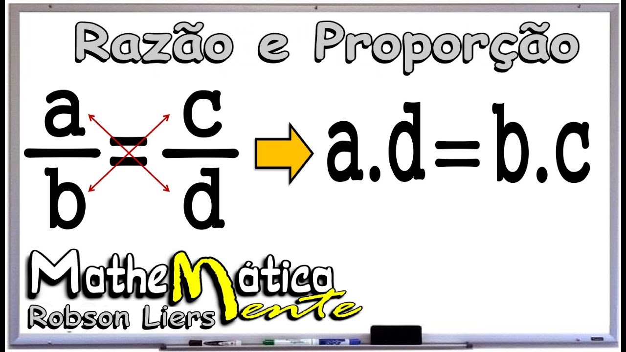 RAZÃO E PROPORÇÃO | PROPRIEDADE - Prof  Robson Liers