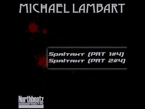 Michael Lambart - Spaltaxt, Pt. 1#4 (Original Mix)