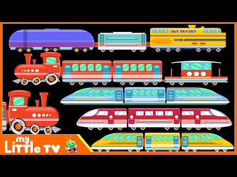 Learning Trains for Kids | Railway Vehicles - Trains & Subways | My Little TV
