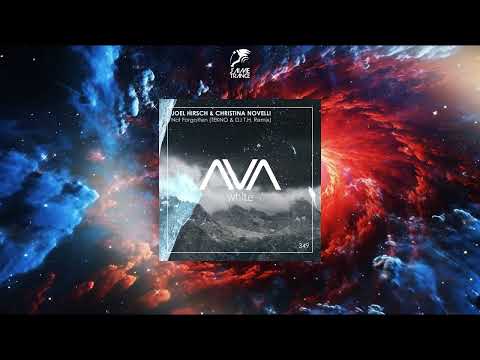 Joel Hirsch & Christina Novelli - Not Forgotten (TEKNO & DJ T.H. Extended Remix) [AVA WHITE]