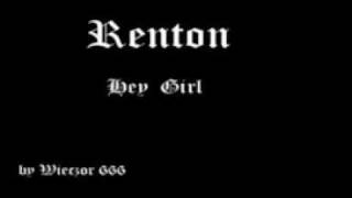 Renton - Hey Girl