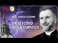MONS LEFEBVRE UN VESCOVO NELLA TEMPESTA