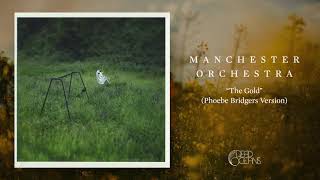 Manchester Orchestra - The Gold (Phoebe Bridgers Version)