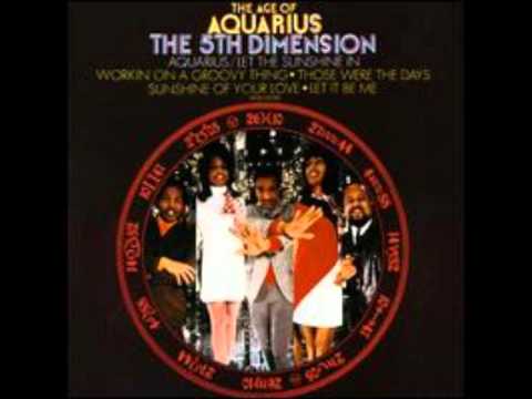 Aquarius-Let the Sunshine In - 5th Dimension (The Age of Aquarius)