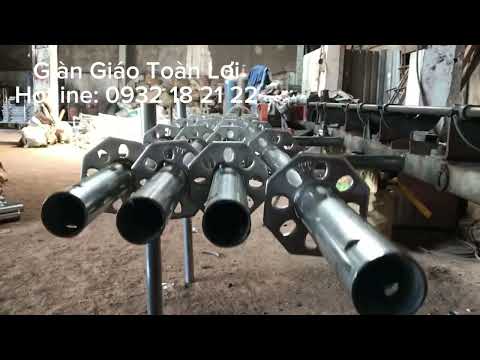Giàn giáo Ringlock - Quy Trình sản xuất : 0935786135