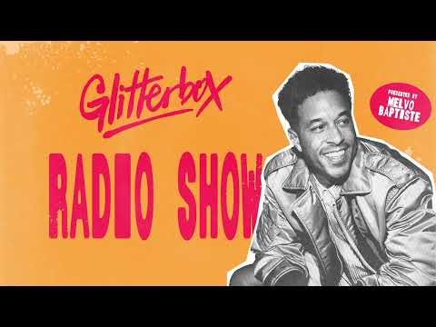 Glitterbox Radio Show 433 Presented by Melvo Baptiste