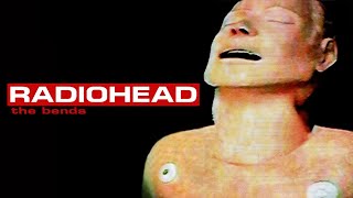 Radiohead - T̲he̲ Be̲nd̲s (Full Album)