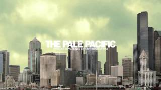 The Pale Pacific - Gravity Gets Things Done (Live)